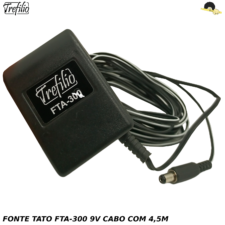 Fonte Bivolt 9V FTA-300 para TATO(Amplificador de Fone) e uso geral / Com cabo maior de 4,5 metros